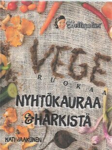 Vegeruokaa - Nyhtökauraa ja härkistä