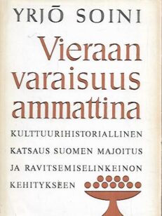 Vieraanvaraisuus ammattina - Kulttuurihistoriallinen katsaus Suomen majoitus- ja ravitsemuselinkeinon kehitykseen 1