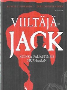 Viiltäjä-Jack - Kuinka paljastimme murhaajan