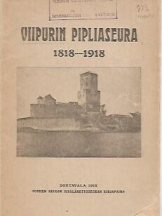 Viipurin Pipliaseura 1818-1918