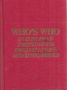 Who's Who in European Institutions, Organizations and Enterprises