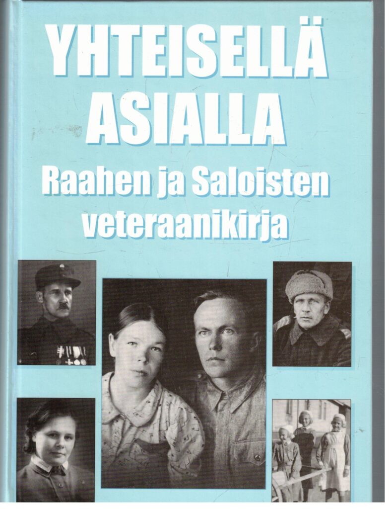 Yhteisellä asialla - Raahen ja Saloisten veteraanikirja + Täydennysosa-vihko