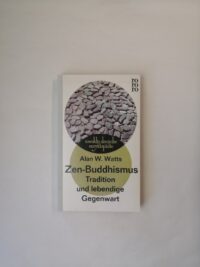 Zen-Buddhismus. Tradition und lebendige Gegenwart