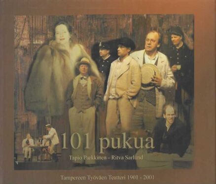 101 pukua Tampereen Työväen Teatteri 1901-2001