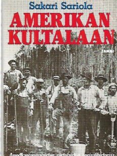 Amerikan kultalaan - Amerikansuomalaisten siirtolaisten sosiaalihistoriaa