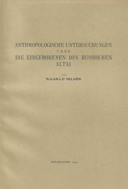 Anthropologische Untersuchungen über die Eingeborenen des Russischen Altai