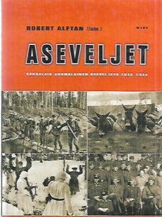 Aseveljet - Saksalais-suomalainen aseveljeys 1942-1944