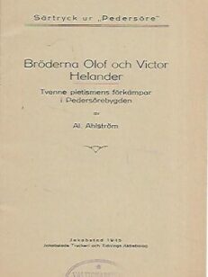 Bröderna Olof och Victor Helander - Tvenne pietismens förkämpar i Pedersörebygden