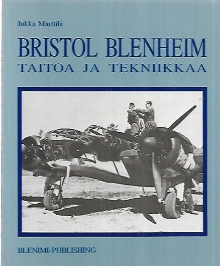 Bristol Blenheim - Taitoa ja tekniikkaa