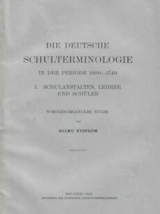 Die Deutsche Schulterminologie in der Periode 1300-1740 I Schulanstalten, lehrer und Schüler