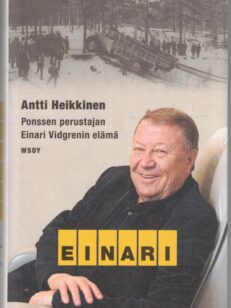 Einari - Ponssen perustajan Einari Vidgrenin elämä