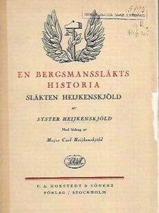 En bergsmanssläkts historia - Släkten Heijkenskjöld