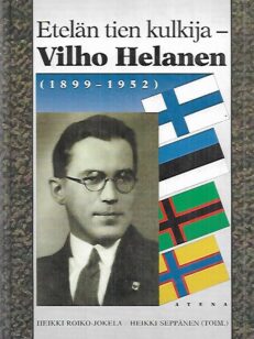 Etelän tien kulkija - Vilho Helanen 1899-1952