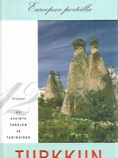 Euroopan porteilla - Kaksitoista avainta tarujen ja tarinoiden Turkkiin