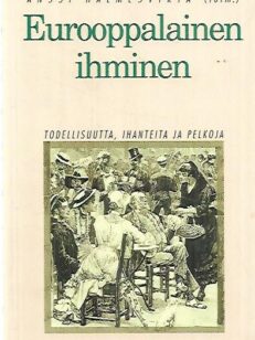 Eurooppalainen ihminen - Todellisuutta, ihanteita ja pelkoja