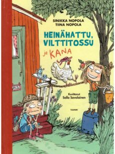 Heinähattu, Vilttitossu ja kana