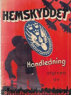 Hemskyddet (Det enskilda luftskyddet) - handledning