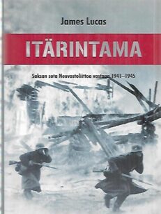 Itärintama - Saksan sota Neuvostoliittoa vastaan 1941-1945