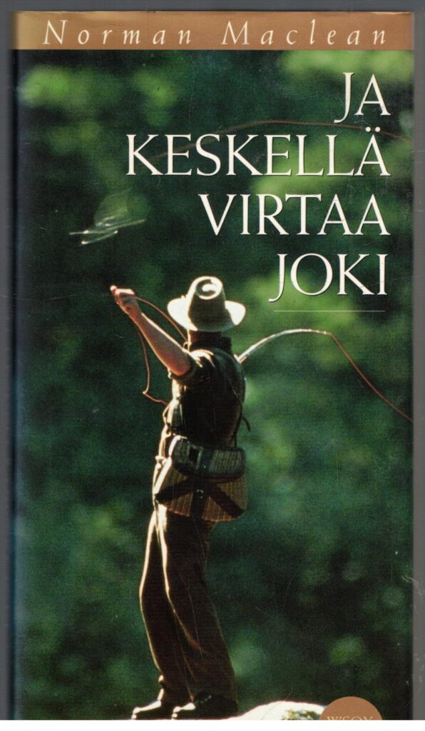 Ja keskellä virtaa joki