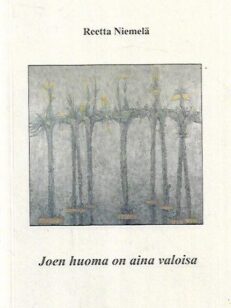 Joen huoma on aina valoisa