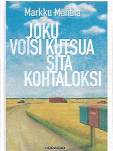 Joku voisi kutsua sitä kohtaloksi