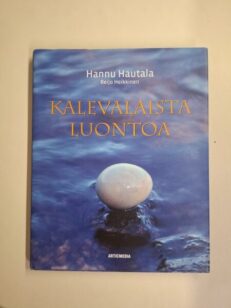 Kalevalaista luontoa Tapion karjaa - luonto ja eläimet vanhan kansan sananparsissa