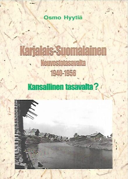 Karjalais-Suomalainen Neuvostotasavalta 1940-1956 - Kansallinen tasavalta?