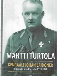 Kenraali Johan Laidoner ja Viron tasavallan tuho 1939-1940