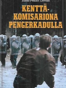 Kenttäkomisariona Pengerkadulla 1977-1997 - Pussihousut 2