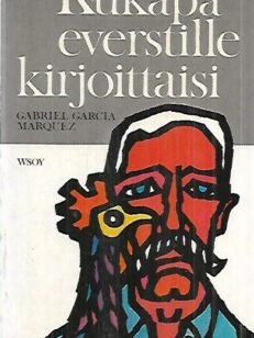 Kukapa everstille kirjoittaisi