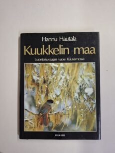 Kuukkelin maa - luntokuvaajan vuosi Kuusamossa