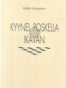 Kyynel poskella ikävän - Merirunokokoelma