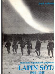 Lapin sota 1944 - 1945 - Suursodan loppunäytös pohjoisessa