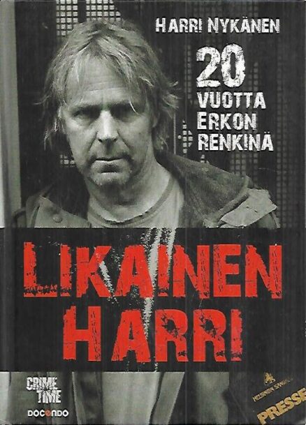 Likainen Harri - 20 vuotta Erkon renkinä