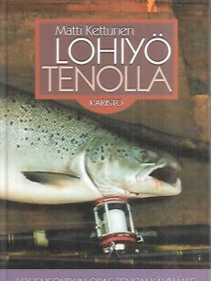 Lohiyö Tenolla - Lohensoudun opas Tenon kävijälle