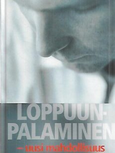 Loppuunpalaminen - uusi mahdollisuus