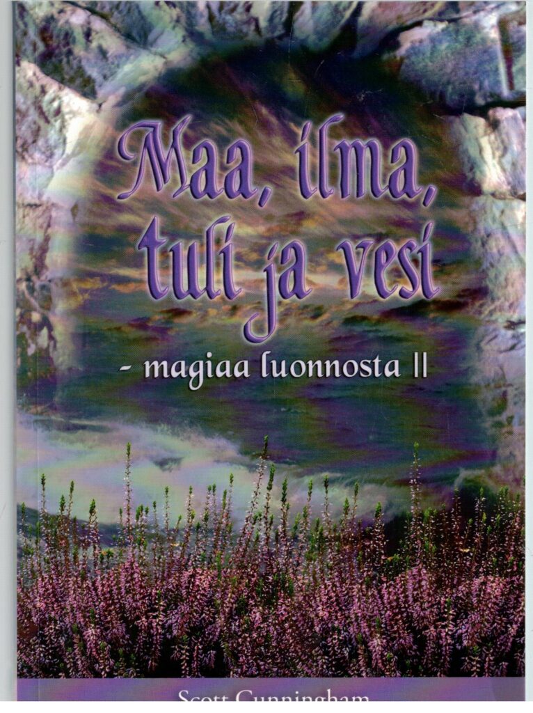 Maa, ilma, tuli ja vesi - Magiaa luonnosta II