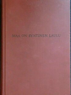 Maa on syntinen laulu