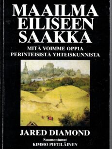 Maailma eiliseen saakka - Mitä voimme oppia perinteisistä yhteiskunnista