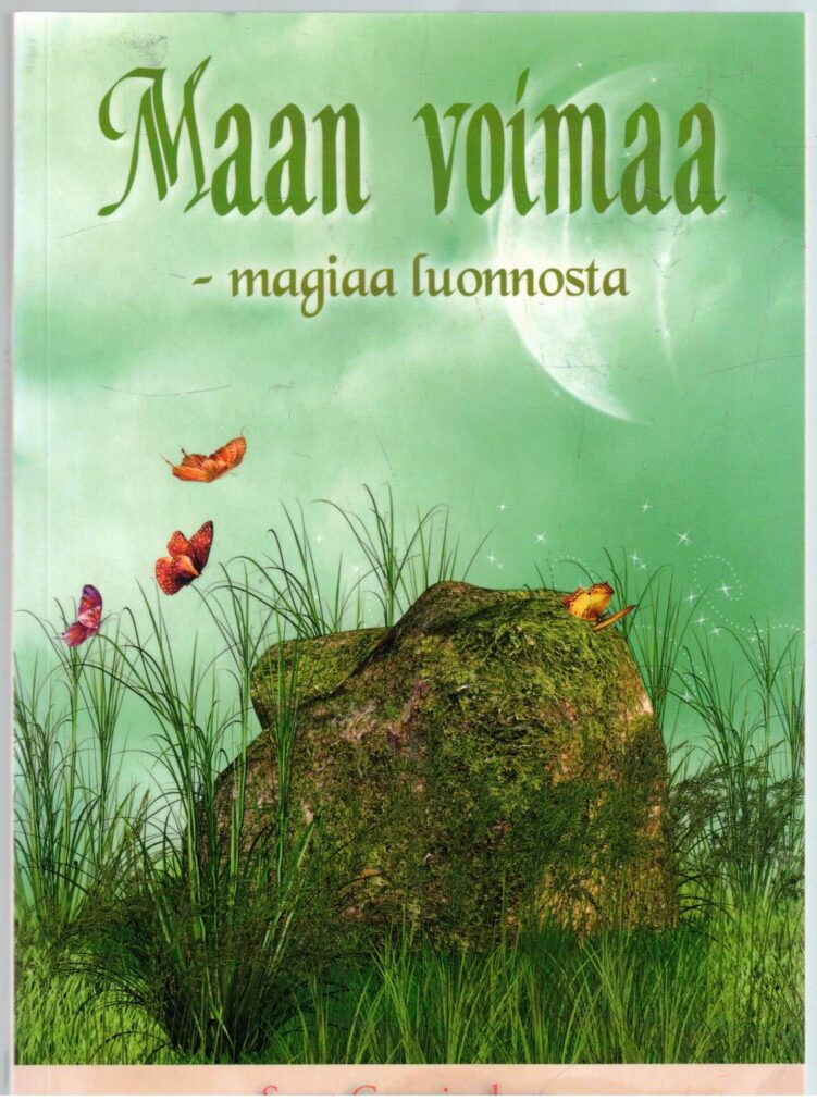 Maan voimaa - magiaa luonnosta