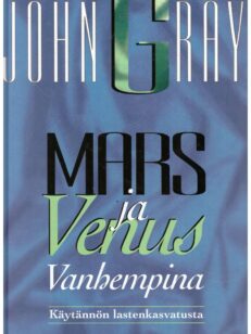 Mars ja Venus vanhempina käytännön lastenkasvatusta