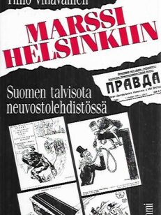 Marssi Helsinkiin - Suomen talvisota neuvostolehdistössä