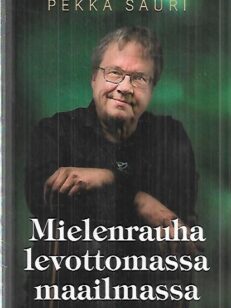 Mielenrauha levottomassa maailmassa