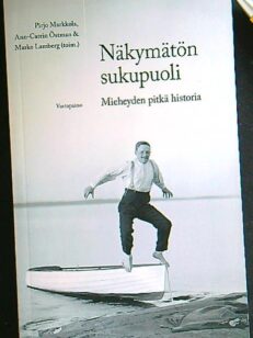 Näkymätön sukupuoli - mieheyden pitkä historia