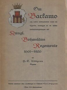 Om Backamo och andra mötesplatser samt om lägerliv, övningar m.m. under fredstjänstgöringen vid Kungl. Bohusläns Regemente 1661-1926