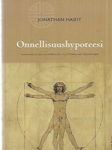 Onnellisuushypoteesi - Nykyaikainen näkökulma ajattomaan viisauteen