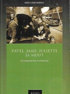 Pavel, Jaan, Juliette ja muut - Eurooppalaiset muistelmat