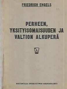 Perheen, yksityisomaisuuden ja valtion alkuperä Lewis H. Morganin tutkimusten perusteella