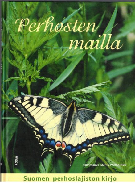 Perhosten mailla - Suomen perhoslajiston kirjo