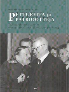 Pettureita ja patriootteja - Taistelu Suomen ulko- ja puolustuspolitiikan suunnasta 1938-1948